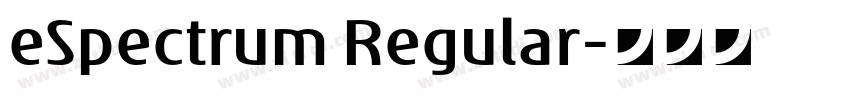 eSpectrum Regular字体转换 eSpectrum Regular字体转换
